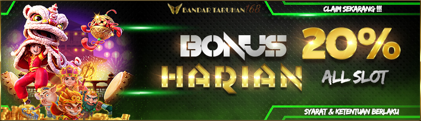 BONUS 20% SETIAP HARI SLOT